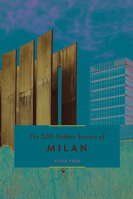 The 500 Hidden Secrets of Milan - Paperback