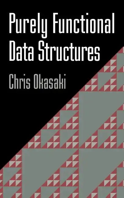 Purely Functional Data Structures - Hardcover