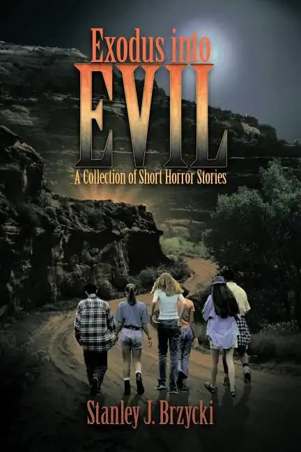 Exodus Into Evil: A Collection of Short Horror Stories - Paperback