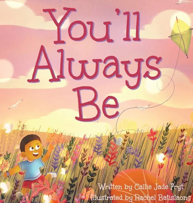 You'll Always Be - Hardcover