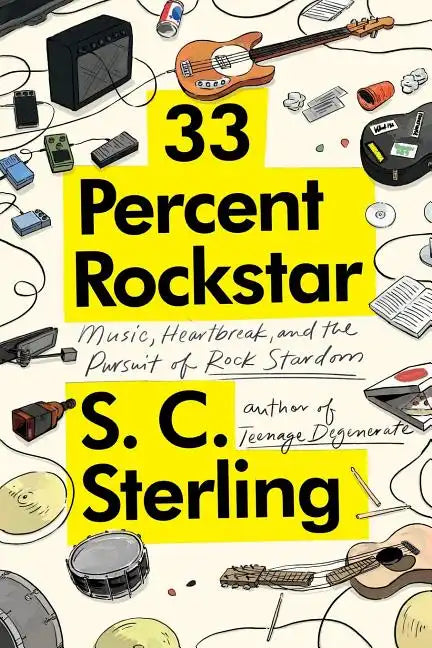 33 Percent Rockstar: Music, Heartbreak and the Pursuit of Rock Stardom - Paperback