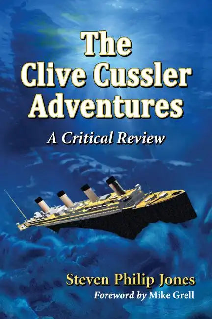 The Clive Cussler Adventures: A Critical Review - Paperback