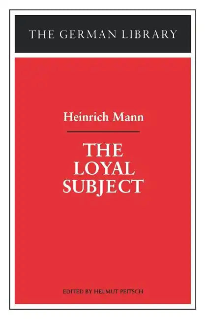 The Loyal Subject: Heinrich Mann - Paperback