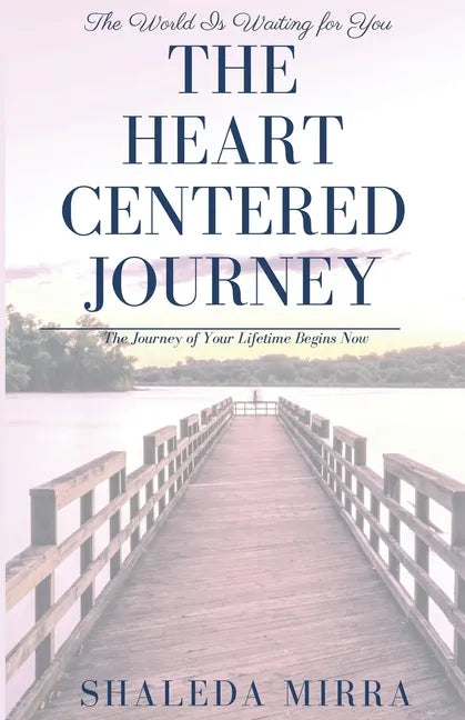 The Heart Centered Journey - Paperback