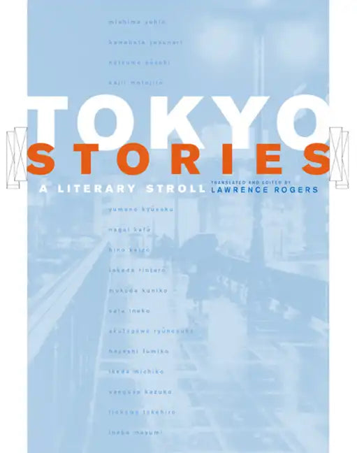 Tokyo Stories: A Literary Stroll Volume 12 - Paperback