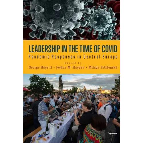 Leadership in the Time of Covid: Pandemic Responses in Central Europe - Hardcover