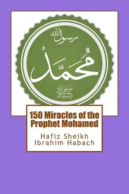 150 Miracles of the Prophet Mohamed - Paperback