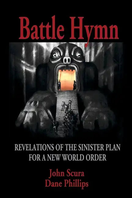 Battle Hymn: Revelations of the Sinister Plan for a New World Order - Paperback