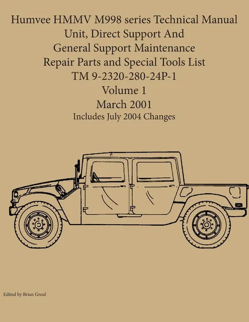 Humvee HMMV M998 series Technical Manual Unit, Direct Support And General Support Maintenance Repair Parts and Special Tools List TM 9-2320-280-24P-1 - Paperback