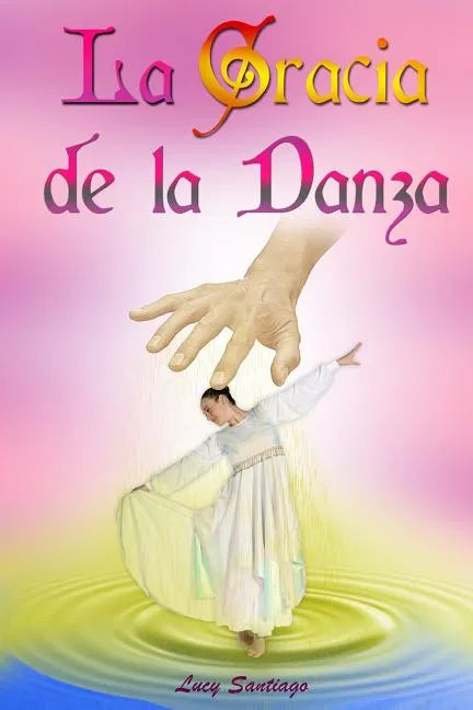La Gracia de la Danza - Paperback