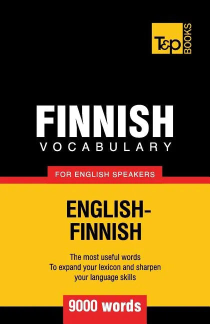 Finnish vocabulary for English speakers - 9000 words - Paperback