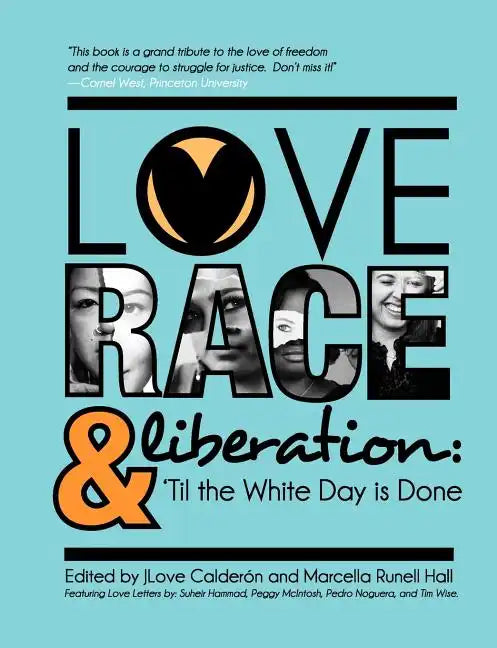 Love, Race, and Liberation; 'Til the White Day is Done - Paperback