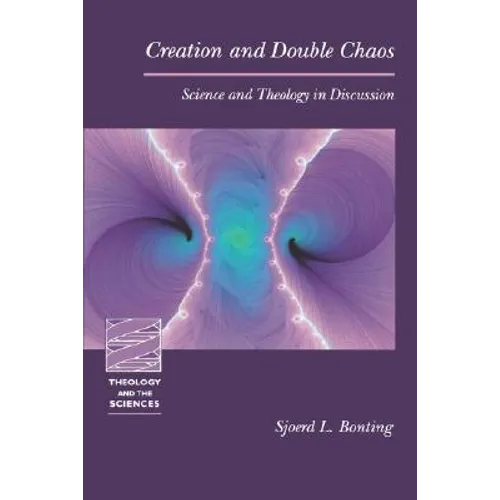 Creation and Double Chaos: Science and Theology in Discussion - Paperback