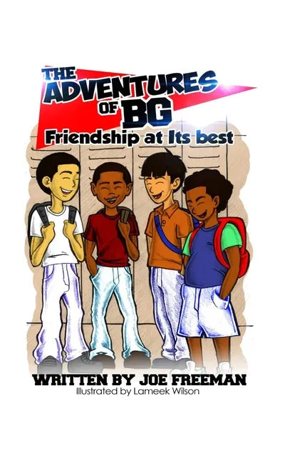 The Adventures of BG "Friendship at Its best" - Hardcover