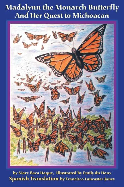 Madalynn the Monarch Butterfly and her Quest to Michoacan - Paperback