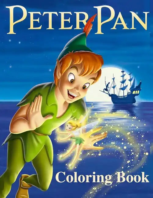 Peter Pan Coloring Book: Coloring Book for Kids and Adults with Fun, Easy, and Relaxing Coloring Pages - Paperback