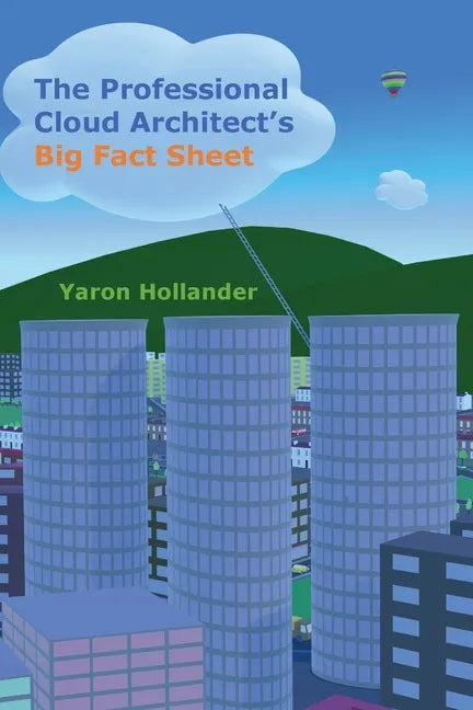 The Professional Cloud Architect's Big Fact Sheet - Paperback