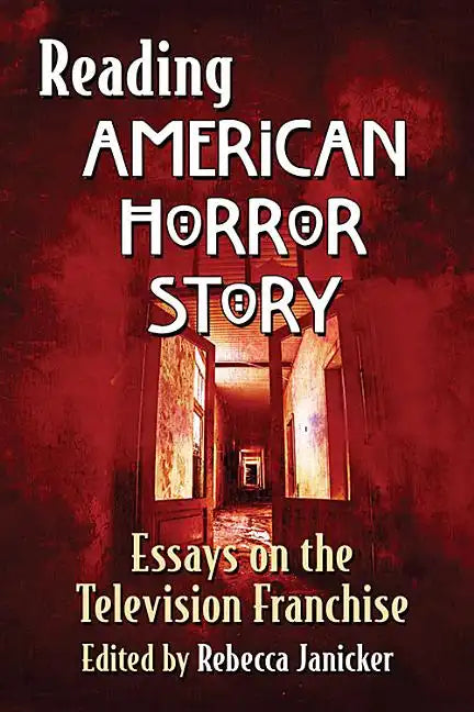 Reading American Horror Story: Essays on the Television Franchise - Paperback