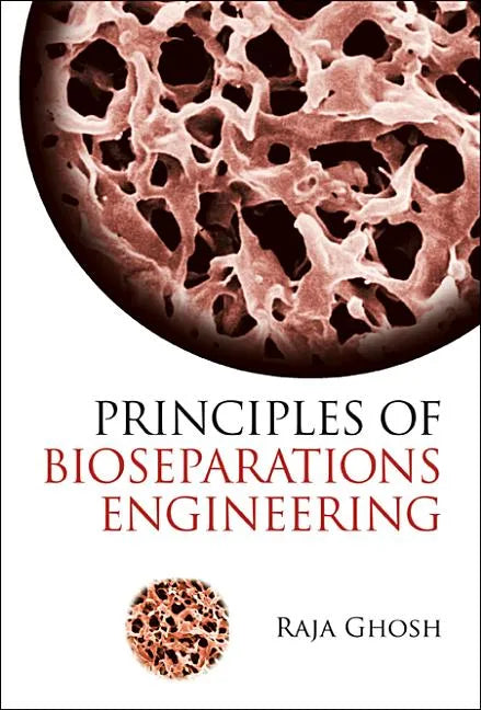 Principles of Bioseparations Engineering - Hardcover