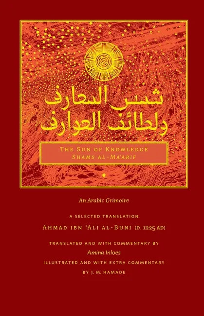 The Sun of Knowledge (Shams al-Ma'arif): An Arabic Grimoire in Selected Translation - Paperback