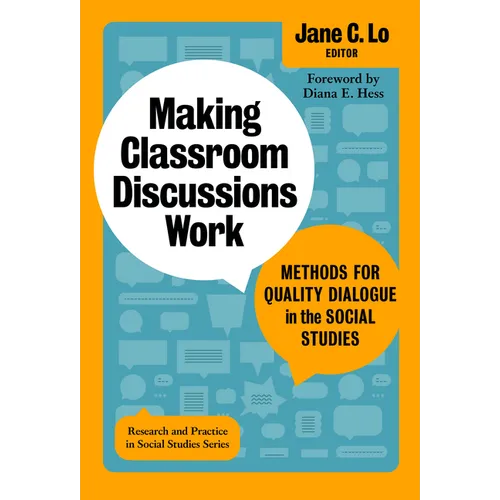Making Classroom Discussions Work: Methods for Quality Dialogue in the Social Studies - Paperback
