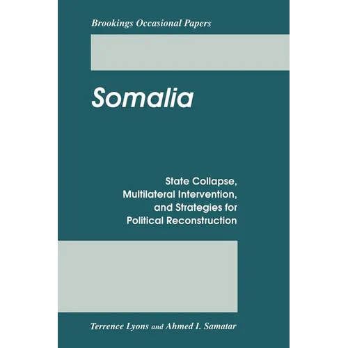 Somalia: State Collapse, Multilateral Intervention, and Strategies for Political Reconstruction - Paperback