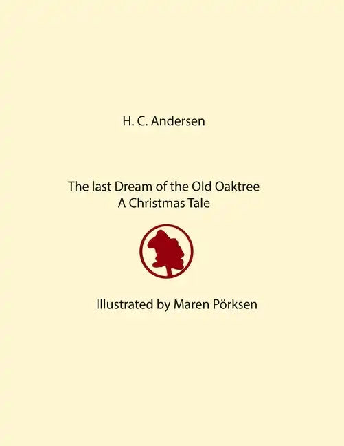 The Last Dream of the Old Oak Tree: A Christmas Tale - Paperback