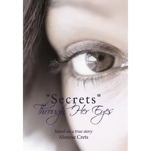 Secrets Through Her Eyes - Hardcover
