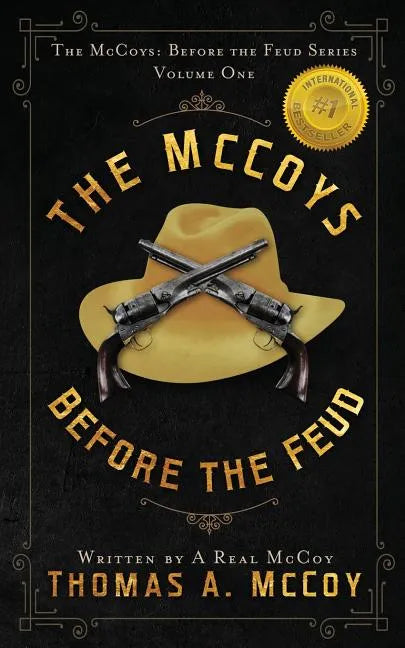 The McCoys: The McCoys Before the Feud Series Vol. 1: Before the Feud - Paperback