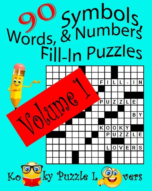 Symbols, Words, and Numbers Fill-In Puzzles, 90 Puzzles, Volume 1 - Paperback