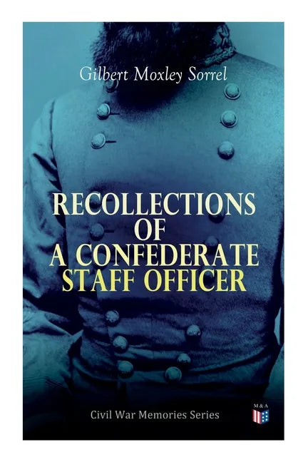 Recollections of a Confederate Staff Officer: Civil War Memories Series - Paperback