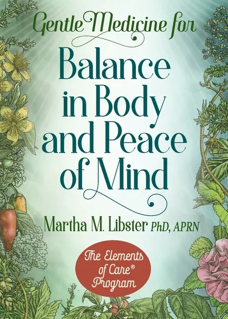 Gentle Medicine for Balance in Body and Peace of Mind - Paperback