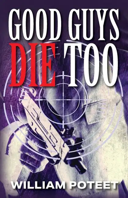 Good Guys Die Too - Paperback