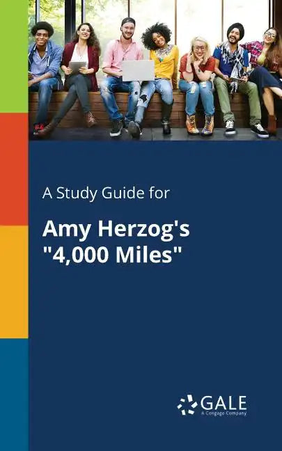 A Study Guide for Amy Herzog's "4,000 Miles" - Paperback