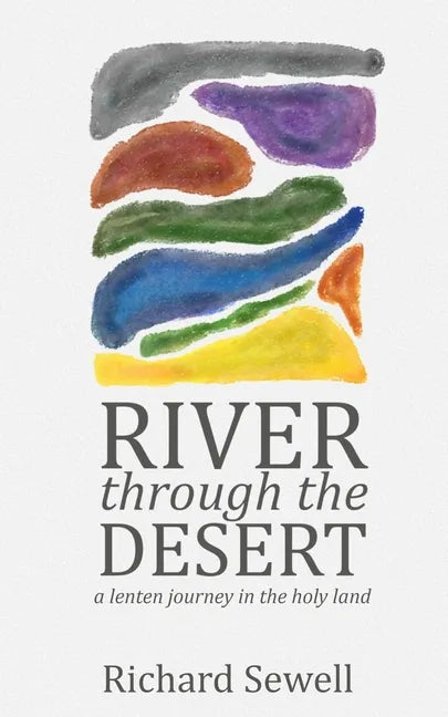 River through the Desert: A Lenten Journey in the Holy Land - Paperback