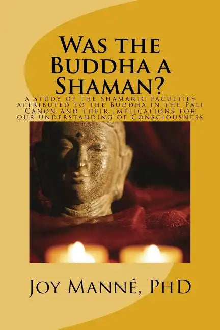 Was the Buddha a Shaman? - Paperback