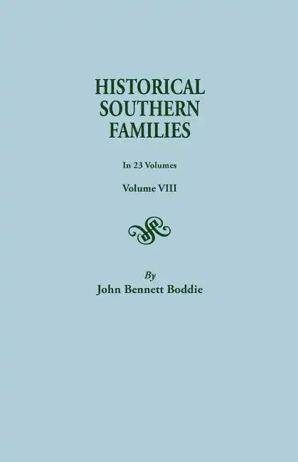 Historical Southern Families. in 23 Volumes. Volume VIII - Paperback
