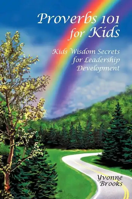 Proverbs 101 for Kids: Kids Wisdom Secrets for Leadership Development - Paperback