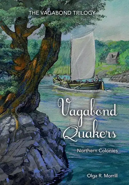 Vagabond Quakers: Northern Colonies - Paperback