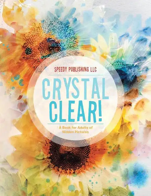 Crystal Clear! A Book for Adults of Hidden Pictures - Paperback