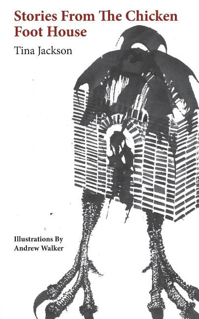 Stories from the Chicken Foot House - Paperback