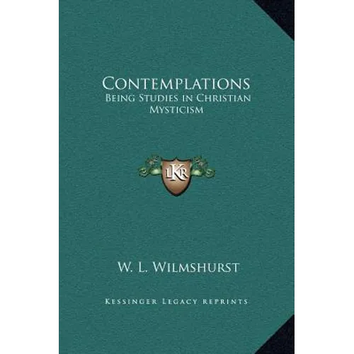 Contemplations: Being Studies in Christian Mysticism - Hardcover