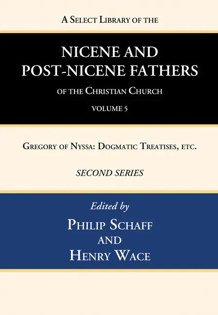 A Select Library of the Nicene and Post-Nicene Fathers of the Christian Church, Second Series, Volume 5 - Paperback