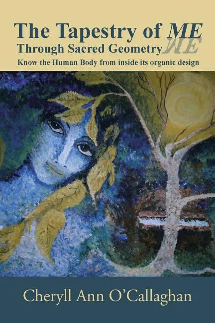 The Tapestry of ME: Through Sacred Geometry - Paperback