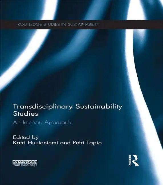 Transdisciplinary Sustainability Studies: A Heuristic Approach - Paperback