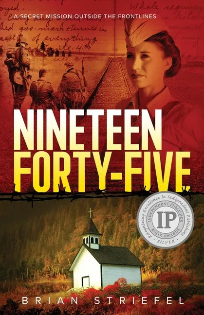 Nineteen Forty-Five: A Secret Mission Outside the Frontlines - Paperback