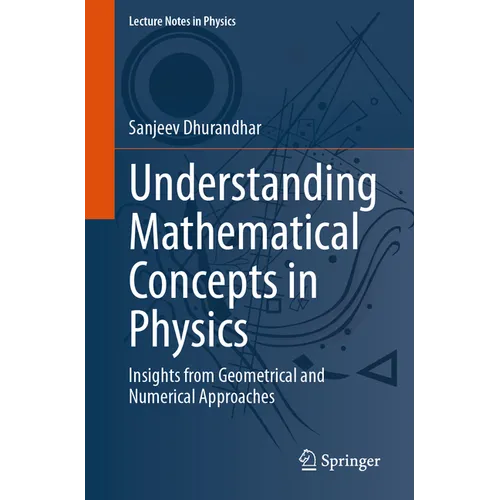 Understanding Mathematical Concepts in Physics: Insights from Geometrical and Numerical Approaches - Paperback