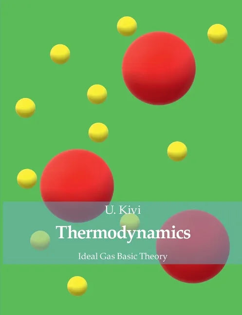 Thermodynamics: Ideal Gas Basic Theory - Paperback