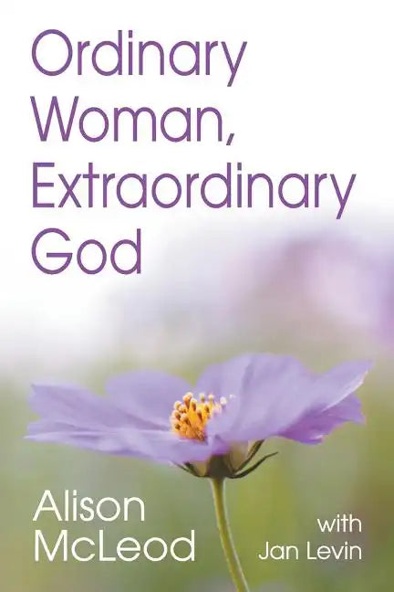 Ordinary Woman, Extraordinary God - Paperback