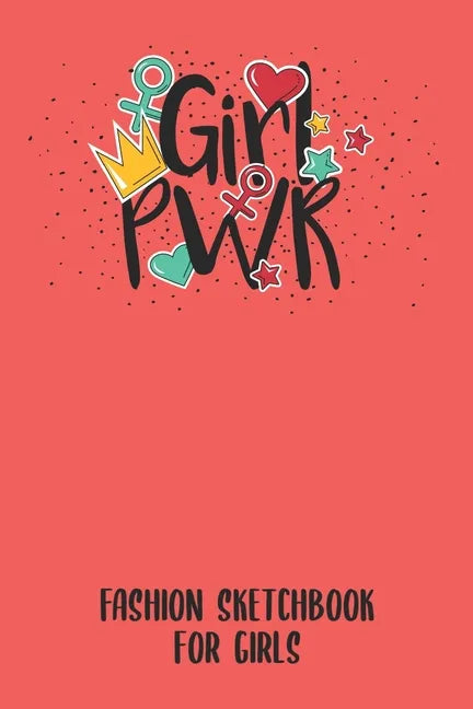 Fashion Sketchbook for Girls: Sketchbook for people ranging from fashion designers, stylists, artists to beginners just starting out. With model, an - Paperback